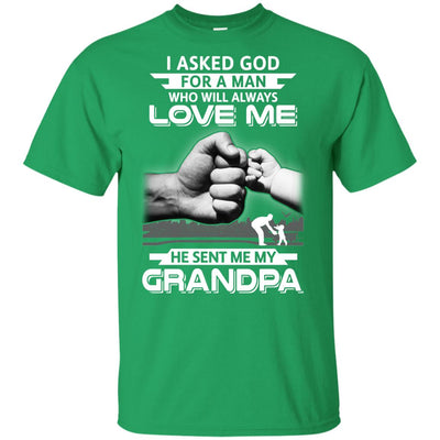 I Asked God For A Man Who Always Love Me Grandpa Youth Youth Shirt | Teecentury.com