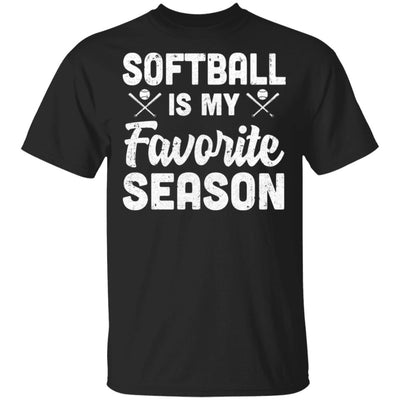 Softball Is My Favorite Season Cool Saying For Sports Lovers T-Shirt & Hoodie | Teecentury.com