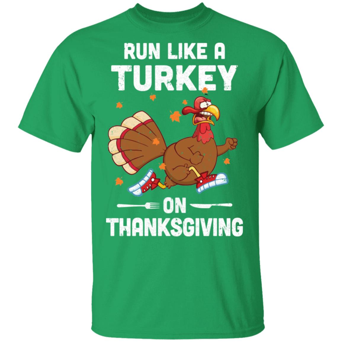 Run Like A Turkey On Thanksgiving Funny Runner Running Gift T-Shirt & Sweatshirt | Teecentury.com