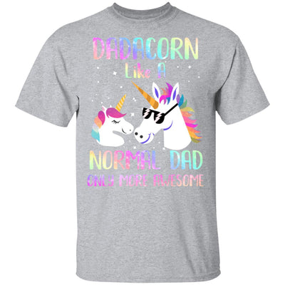 Dadacorn Like A Normal Dad Only More Awesome Unicorn Dad T-Shirt & Hoodie | Teecentury.com