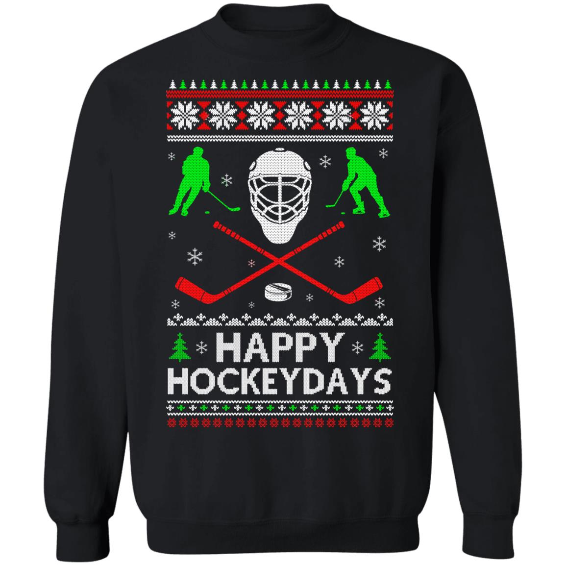 Happy Hockeydays Hockey Ugly Christmas Sweater Xmas Gift T-Shirt & Sweatshirt | Teecentury.com