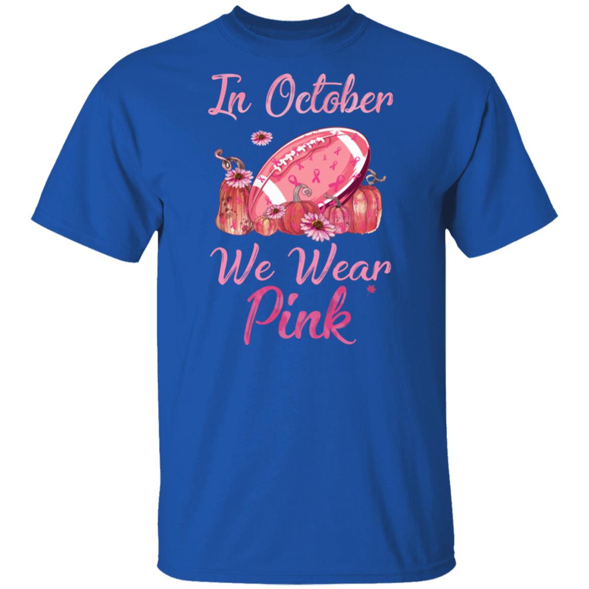 Football In October Wear Pink Ribbon Breast Cancer T-Shirt & Hoodie | Teecentury.com