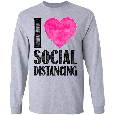 I Love Social Distancing Love Stay At Home T-Shirt & Hoodie | Teecentury.com