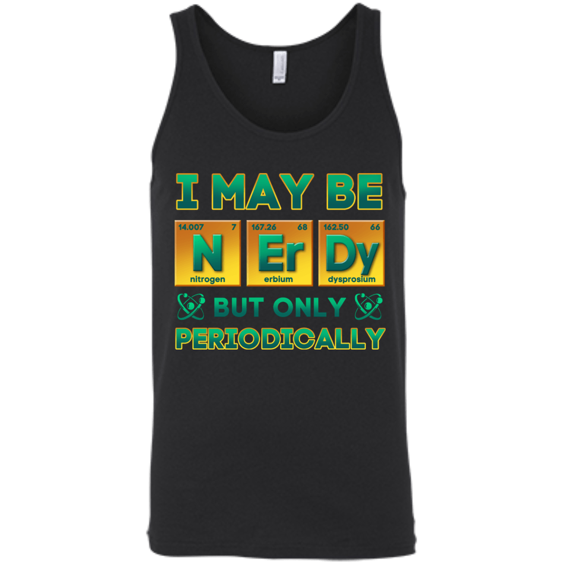 I May Be Nerdy But Only Periodically T-Shirt & Hoodie | Teecentury.com