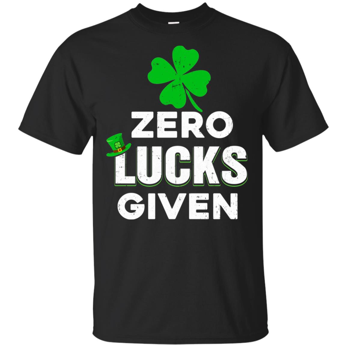 Zero Lucks Given St Patricks Day T-Shirt & Hoodie | Teecentury.com