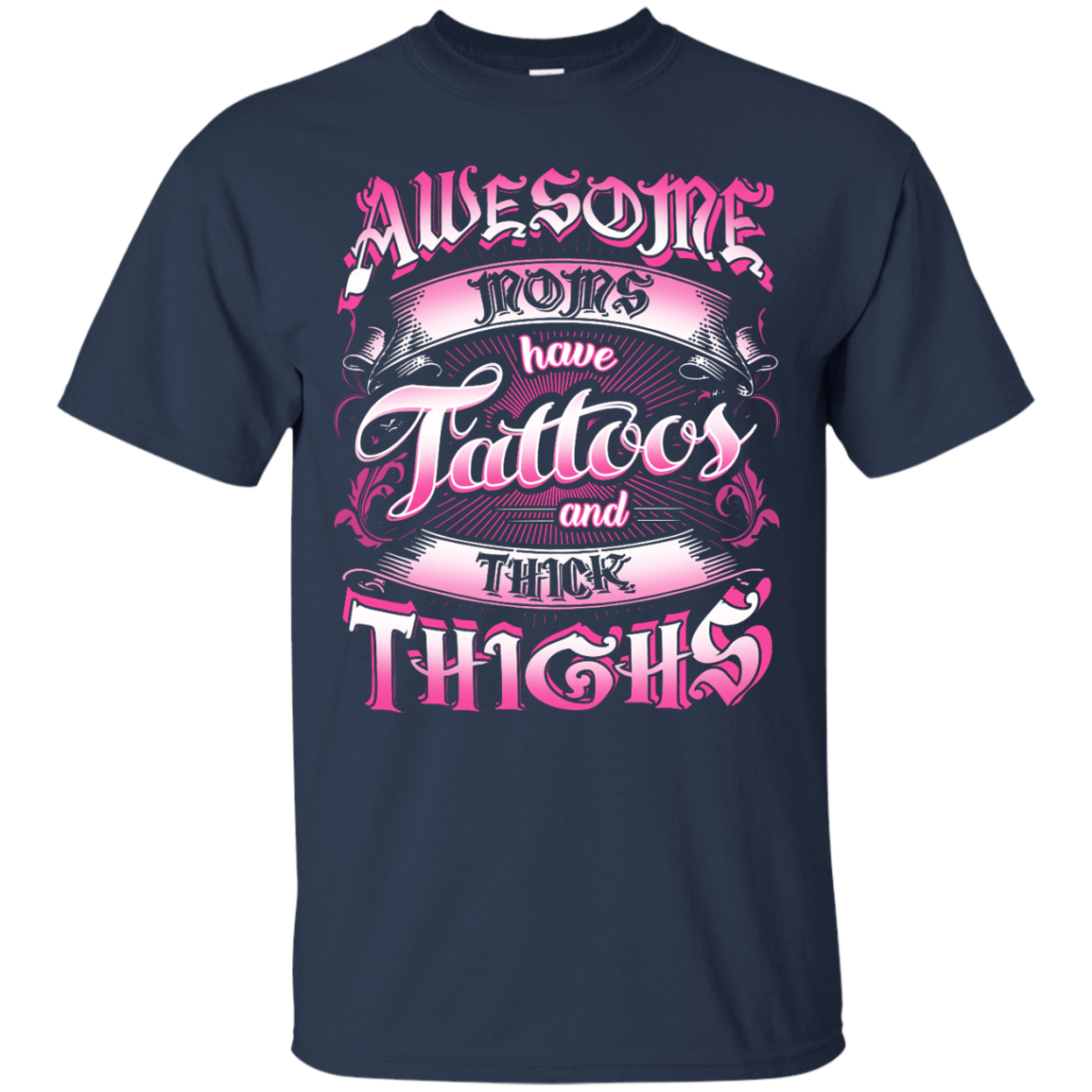 Awesome Moms Have Tattoos And Thick Thighs T-Shirt & Tank Top | Teecentury.com