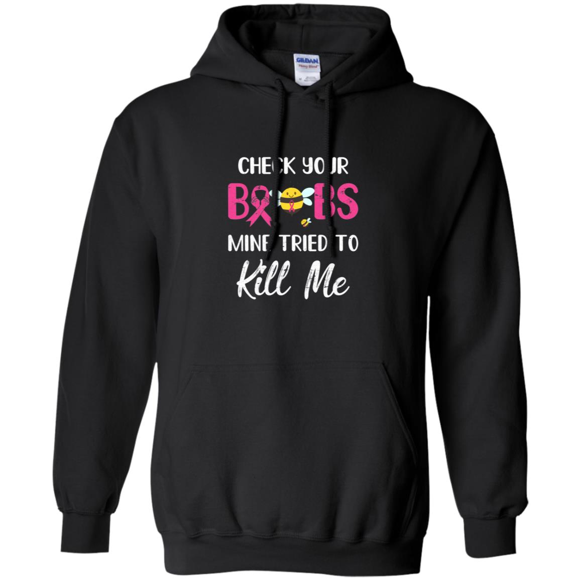 Check Your Boobs Mine Tried To Kill Me Breast Cancer T-Shirt & Hoodie | Teecentury.com