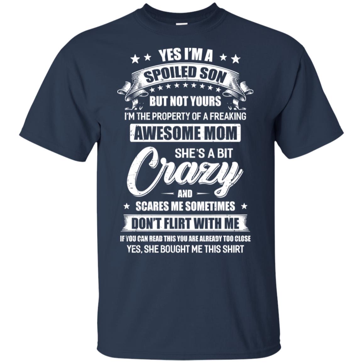 Yes Im A Spoiled Son But Not Yours Funny Mom Gift T-Shirt & Hoodie | Teecentury.com