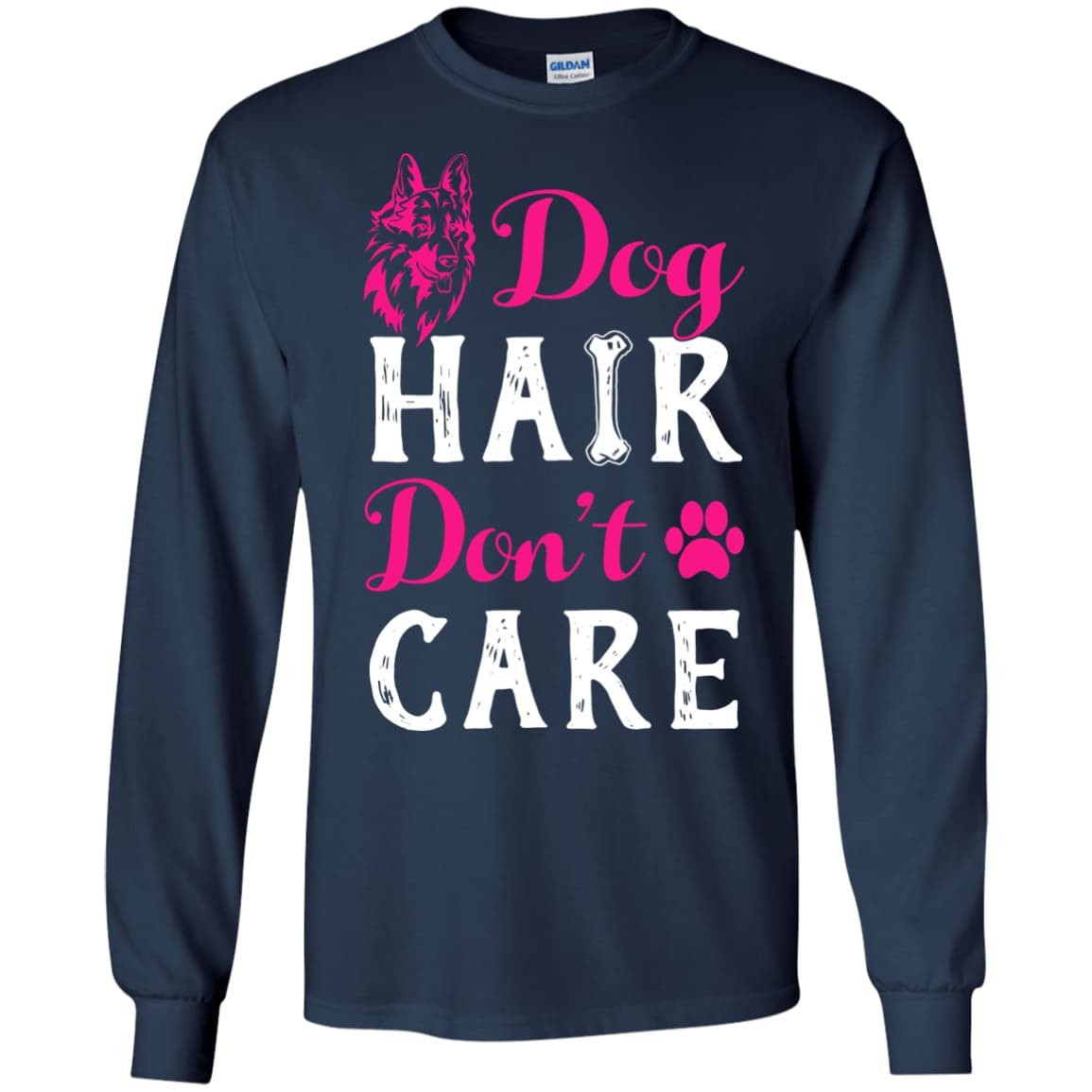 Dog Hair Don't Care T-Shirt & Hoodie | Teecentury.com
