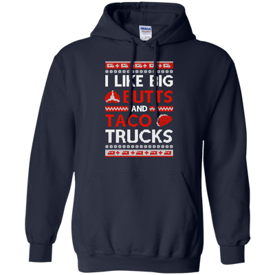 I Like Big Butts And Taco Trucks Sweater T-Shirt & Hoodie | Teecentury.com