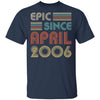 Epic Since April 2006 Vintage 16th Birthday Gifts T-Shirt & Hoodie | Teecentury.com
