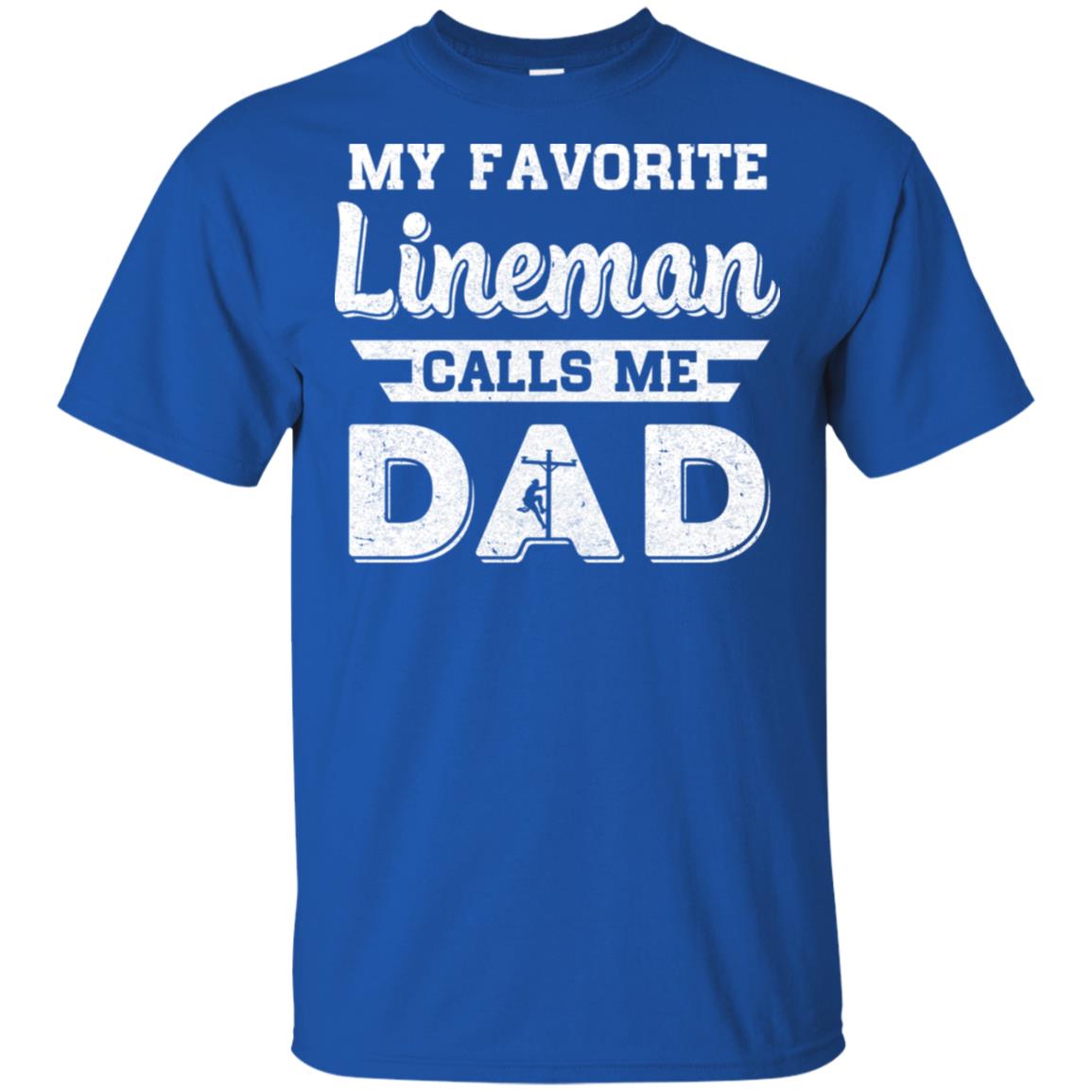 My Favorite Lineman Calls Me Dad Fathers Day Gifts T-Shirt & Hoodie | Teecentury.com