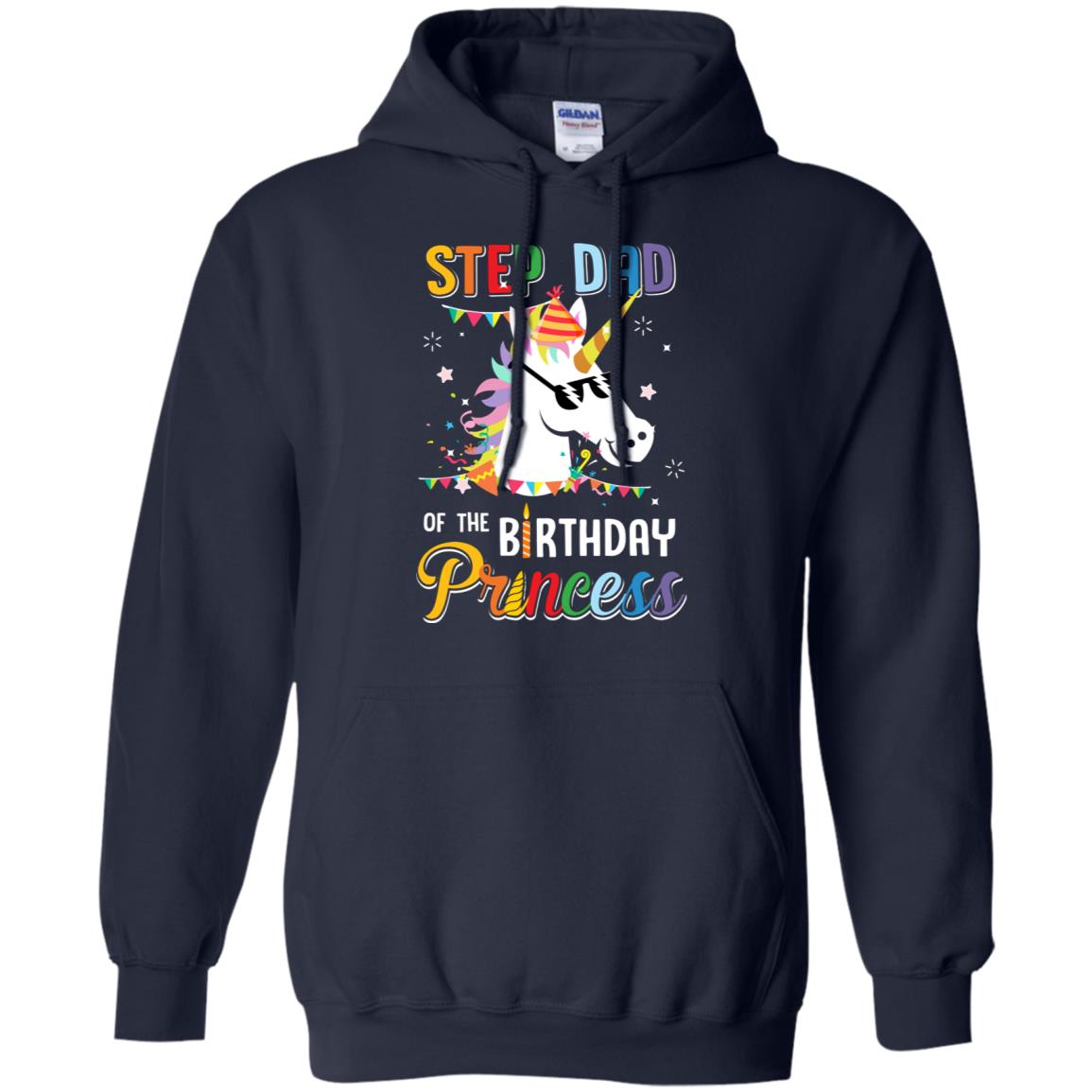 Step Dad Of The Unicorn Birthday Princess T-Shirt & Hoodie | Teecentury.com