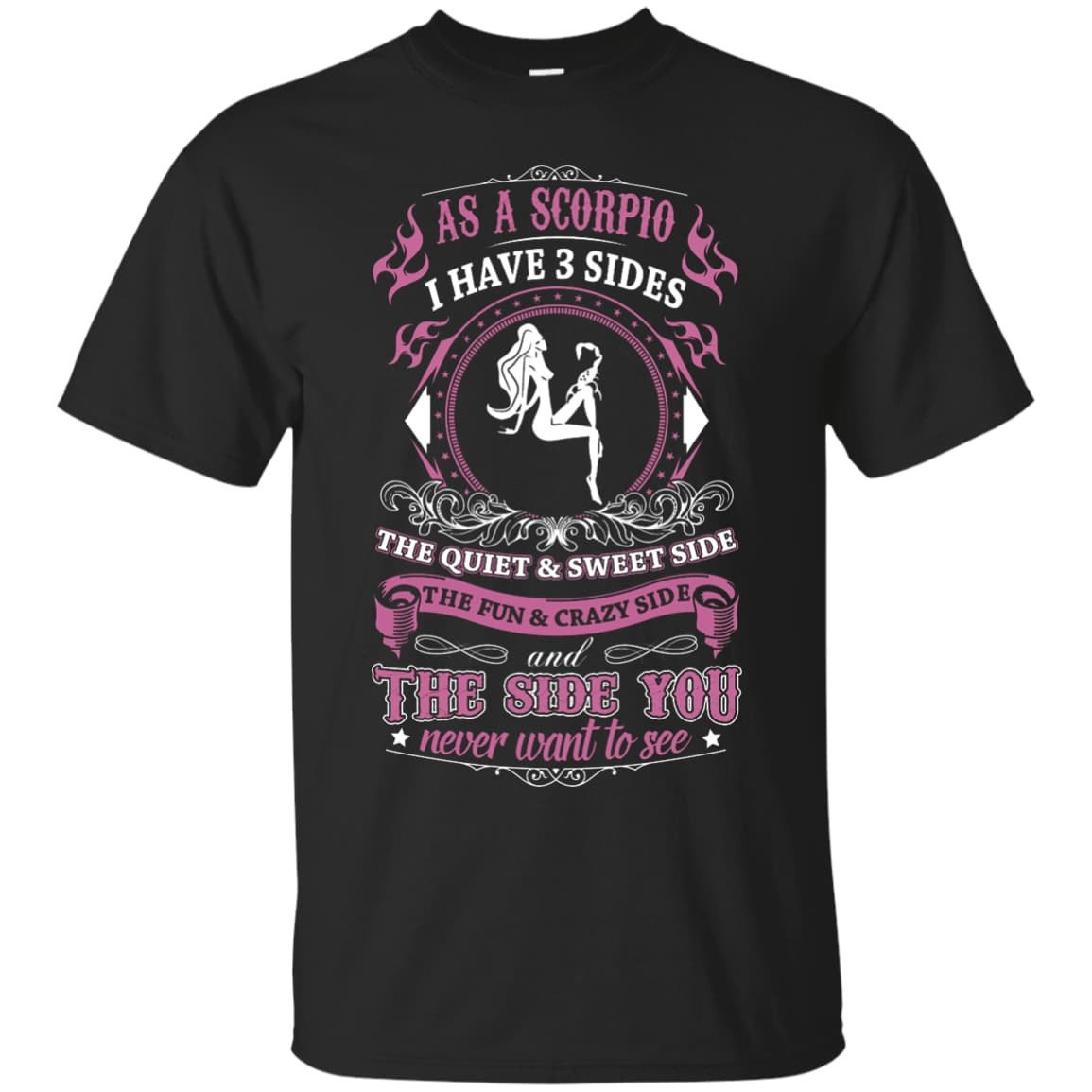 As A Scorpio I Have 3 Sides T-Shirt & Hoodie | Teecentury.com