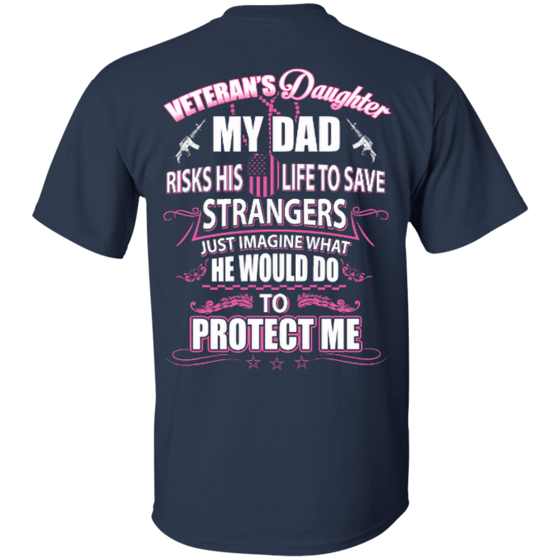 Veteran's Daughter My Dad Risks His Life To Save Strangers T-Shirt & Hoodie | Teecentury.com