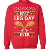 Best Leg Day Ever Ugly Christmas Sweater Funny Thanksgiving T-Shirt & Sweatshirt | Teecentury.com