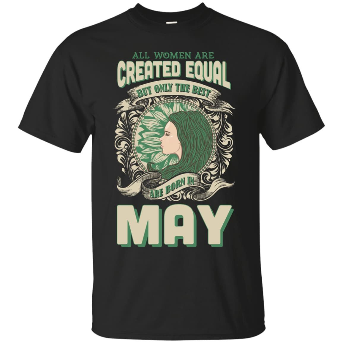 All Women Are Created Equal The Best Born In MAY T-Shirt & Hoodie | Teecentury.com