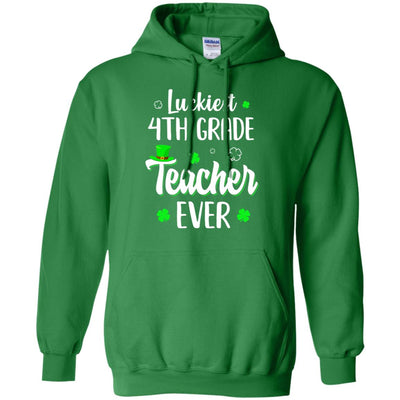 Luckiest 4th Grade Teacher Ever Irish St Patricks Day T-Shirt & Hoodie | Teecentury.com