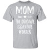 Mom The Original Essential Worker Mothers Day Gifts T-Shirt & Hoodie | Teecentury.com