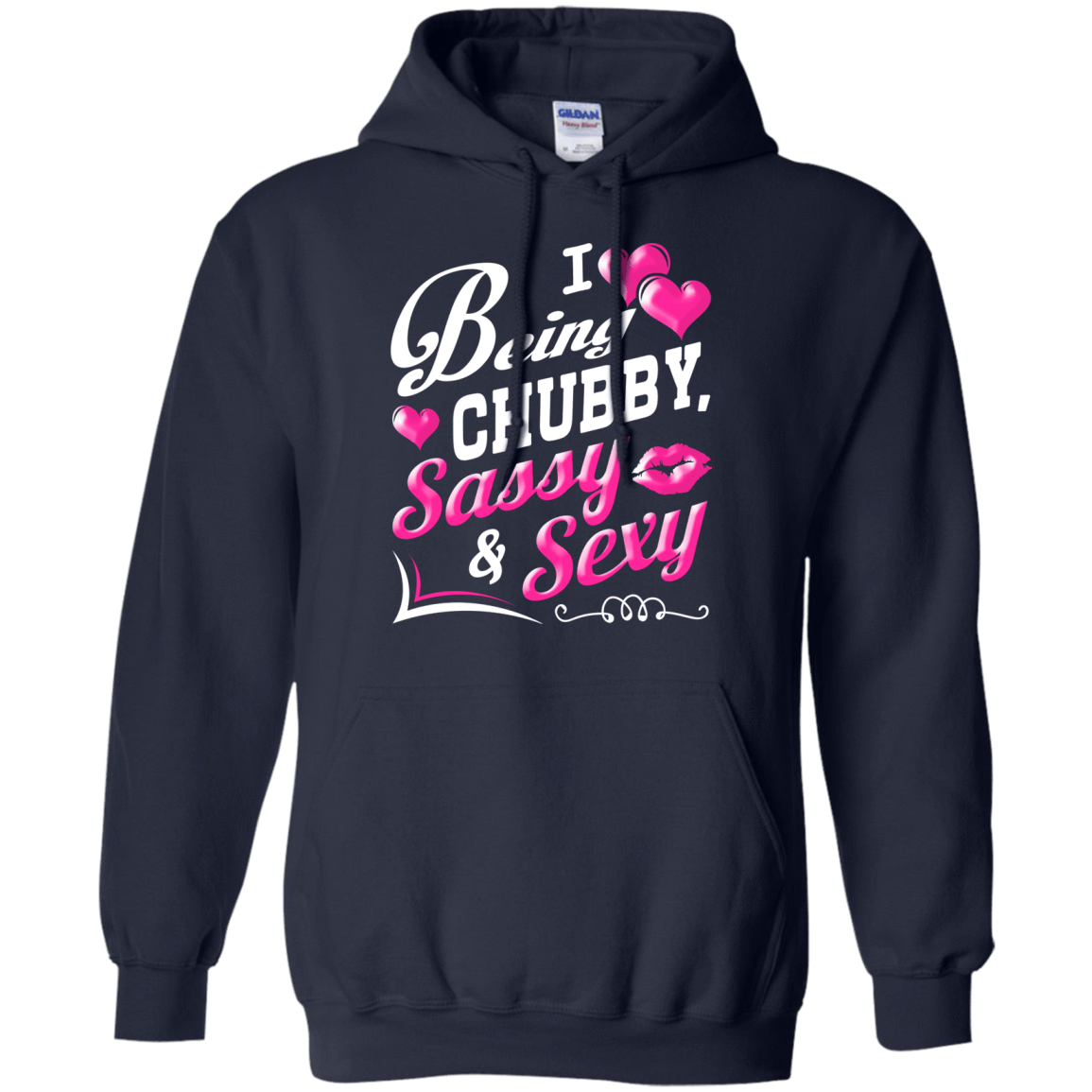 I Love Being Chubby Sassy And Sexy T-Shirt & Hoodie | Teecentury.com