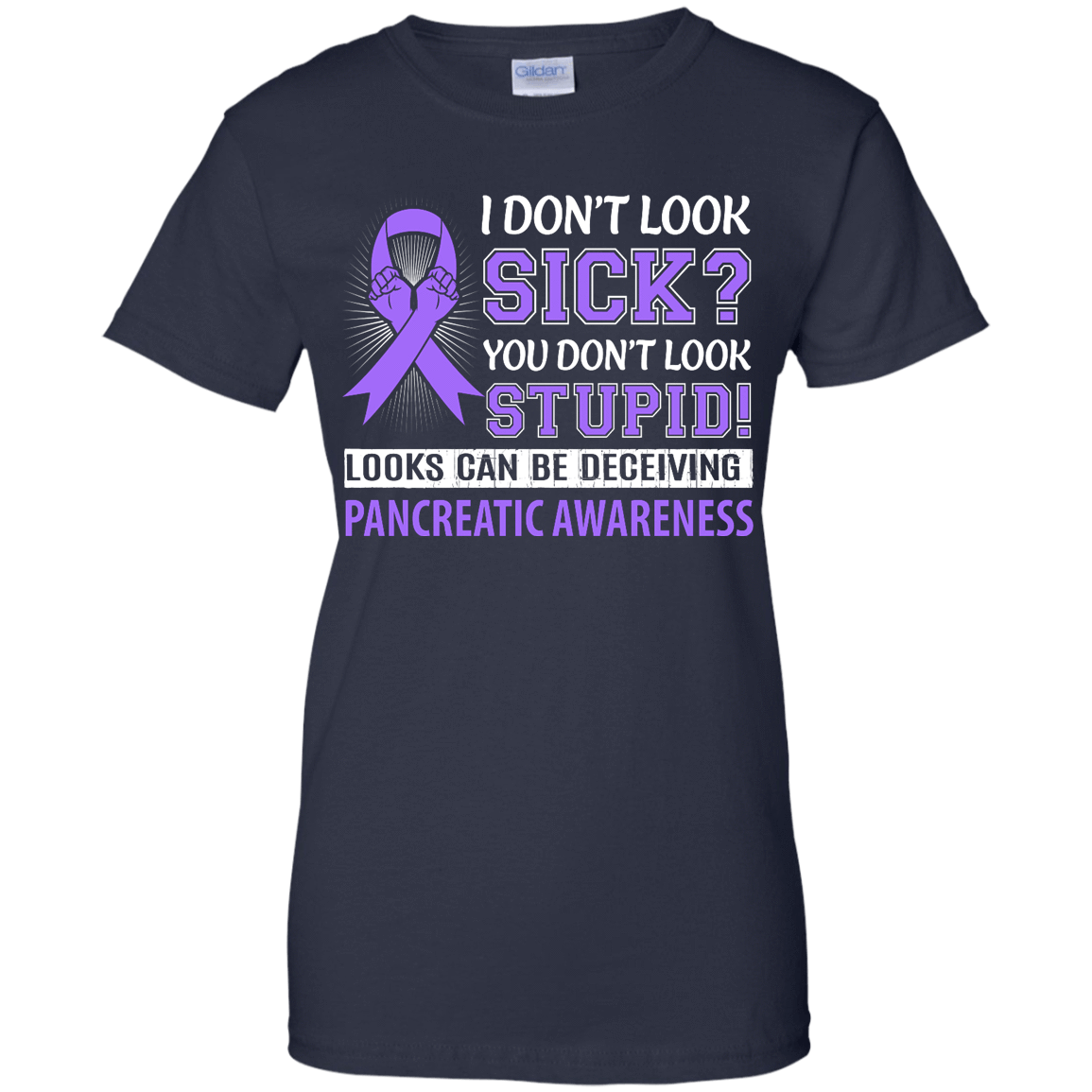 I Don't Look Sick Pancreatic Awareness T-Shirt & Hoodie | Teecentury.com