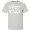 Sweatin' Like A Hooker In Church T-Shirt & Tank Top | Teecentury.com
