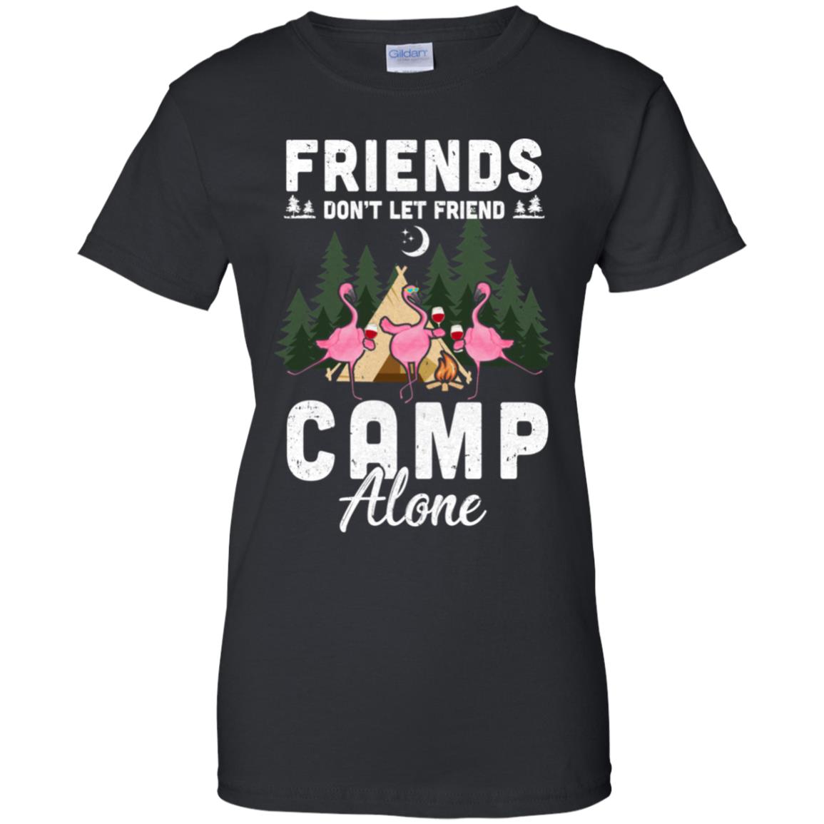 Friends Don't Let Friends Camp Alone Wine Camping Flamingo T-Shirt & Tank Top | Teecentury.com