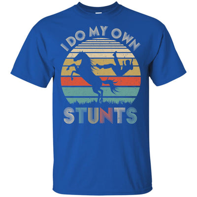 I Do My Own Stunts Horse Lover Funny Riding Horse Gift T-Shirt & Hoodie | Teecentury.com