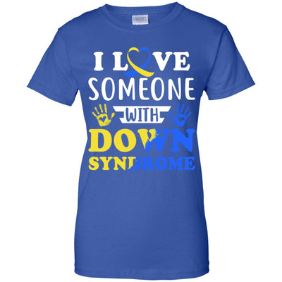 I Love Someone With Down Syndrome Mom Dad T-Shirt & Hoodie | Teecentury.com