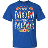 First Mom Now Mema Funny New Mema Mother's Day Gifts T-Shirt & Hoodie | Teecentury.com