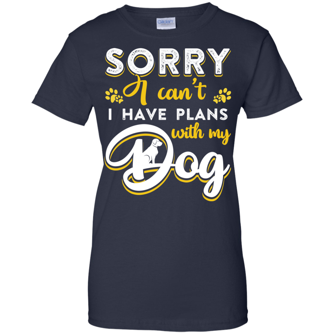 Sorry I Can't I Have Plans With My Dog T-Shirt & Hoodie | Teecentury.com