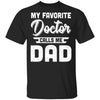 My Favorite Doctor Calls Me Dad Gifts T-Shirt & Hoodie | Teecentury.com