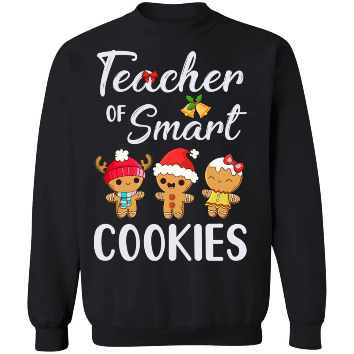 Teacher Of Smart Cookies T-Shirt & Sweatshirt | Teecentury.com