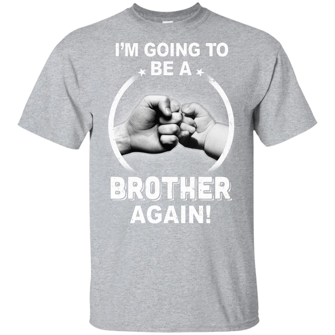 I'm Going To Be A Brother Again New Brother Youth Youth Shirt | Teecentury.com