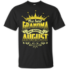 The Best Grandma Was Born In August T-Shirt & Hoodie | Teecentury.com
