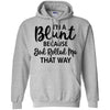 Funny I'm Blunt Because God Rolled Me That Way T-Shirt & Tank Top | Teecentury.com