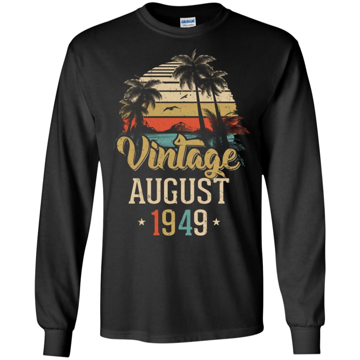 Retro Classic Vintage August 1949 73th Birthday Gift T-Shirt & Hoodie | Teecentury.com