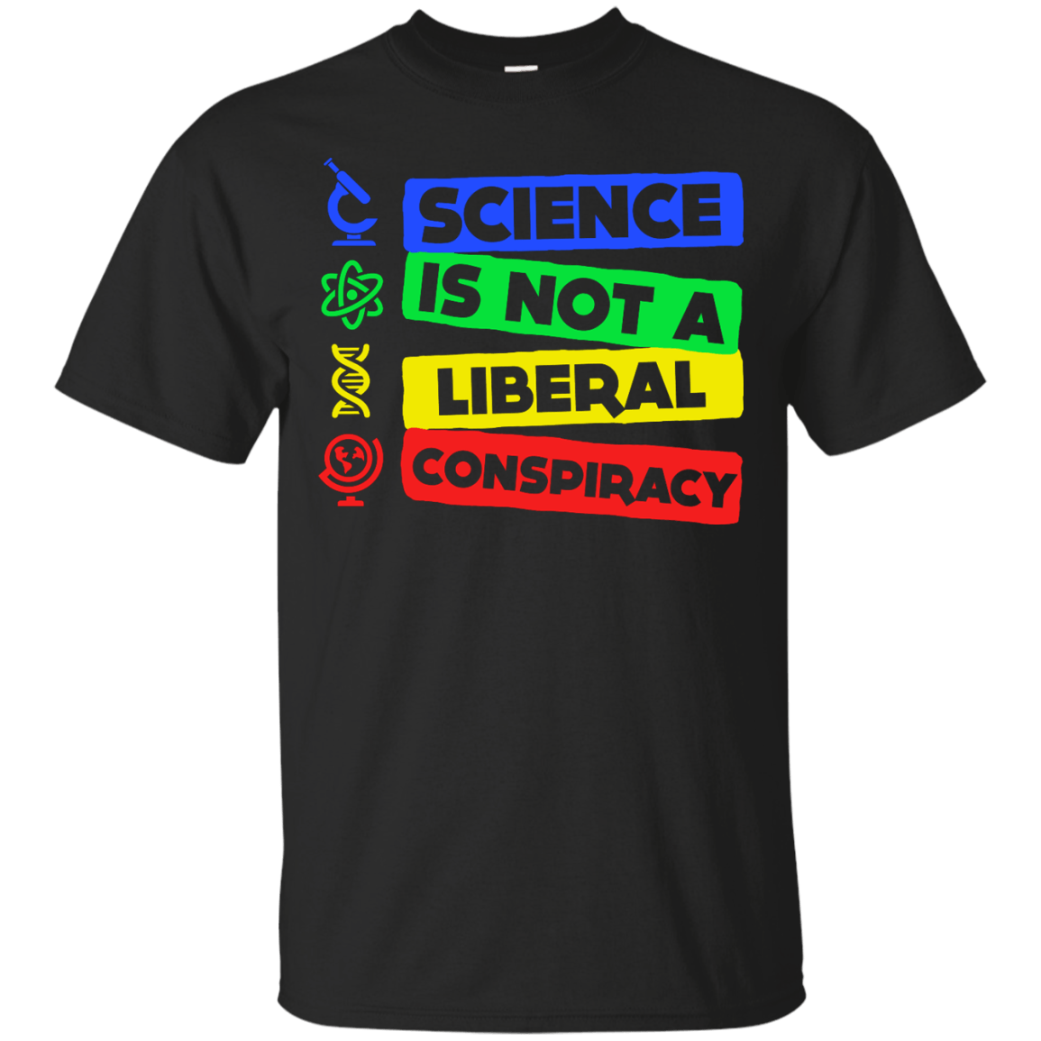 Science Is Not A Liberal Conspiracy T-Shirt & Hoodie | Teecentury.com