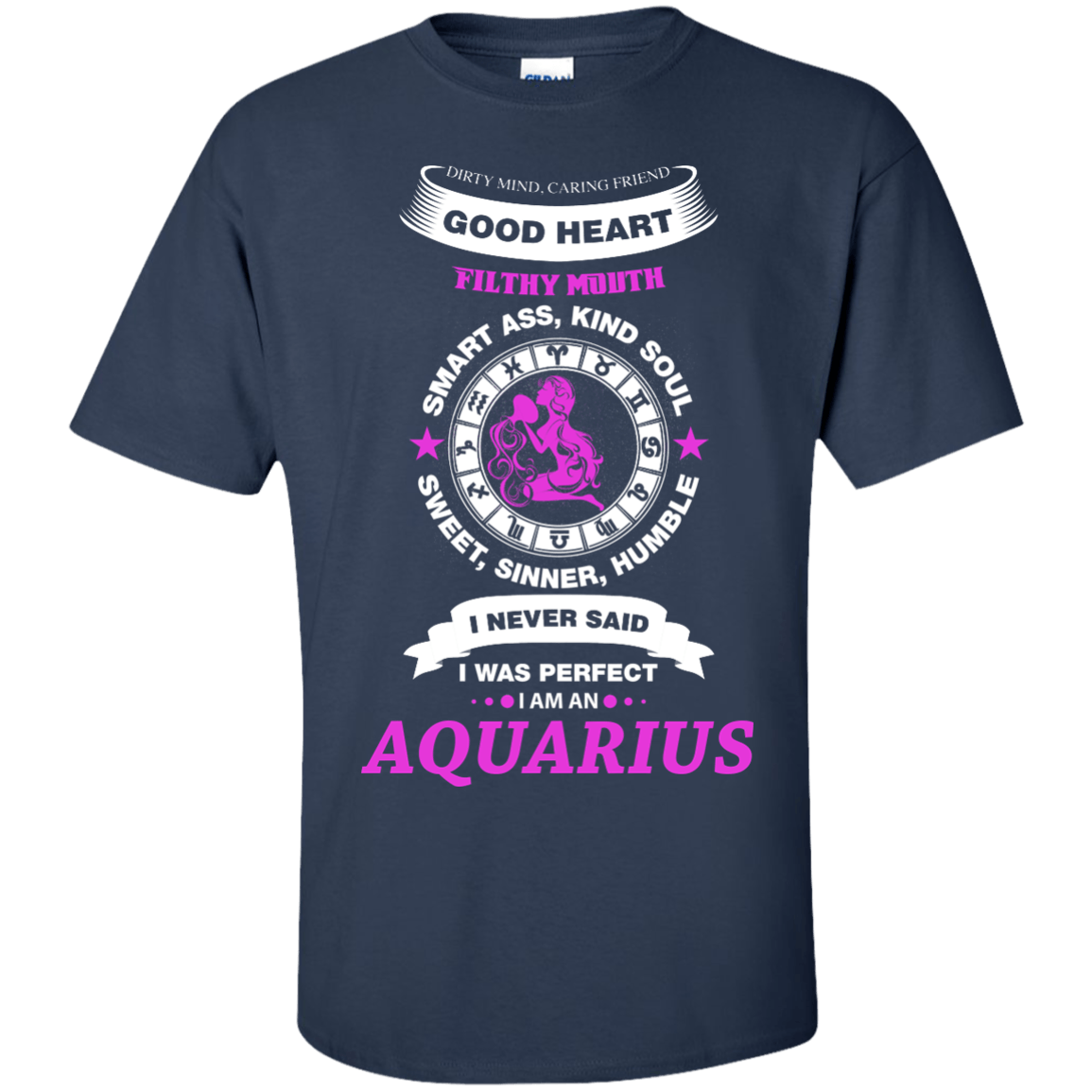 I Never Said I Was Perfect I Am An AQUARIUS T-Shirt & Hoodie | Teecentury.com