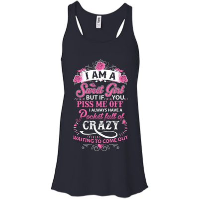 I Am A Sweet Girl I Always Have A Pocket Full Of Crazy T-Shirt & Hoodie | Teecentury.com