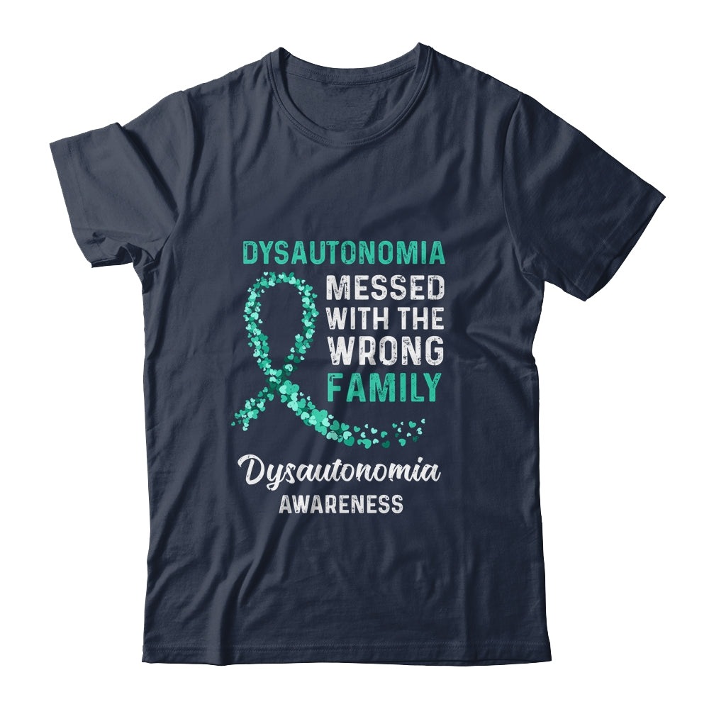 Dysautonomia Awareness Messed With The Wrong Family Support T-Shirt & Hoodie | Teecentury.com