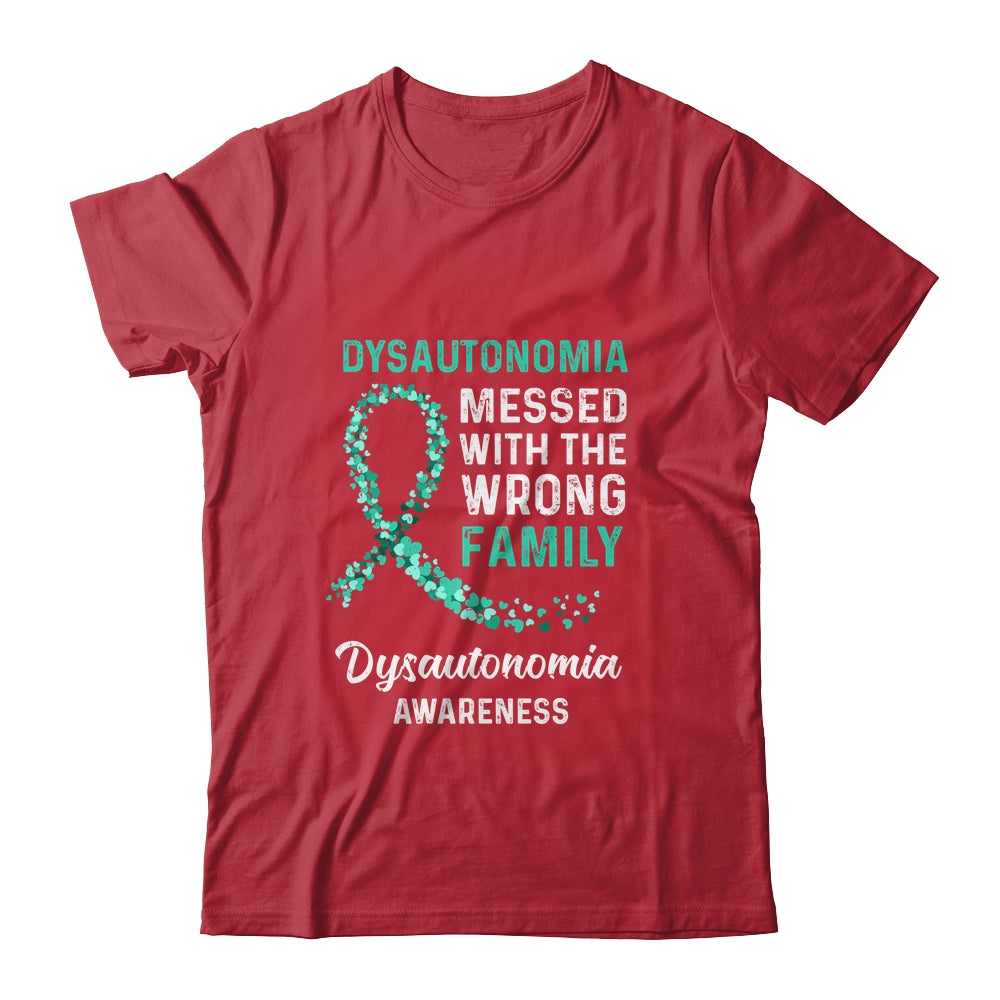 Dysautonomia Awareness Messed With The Wrong Family Support T-Shirt & Hoodie | Teecentury.com