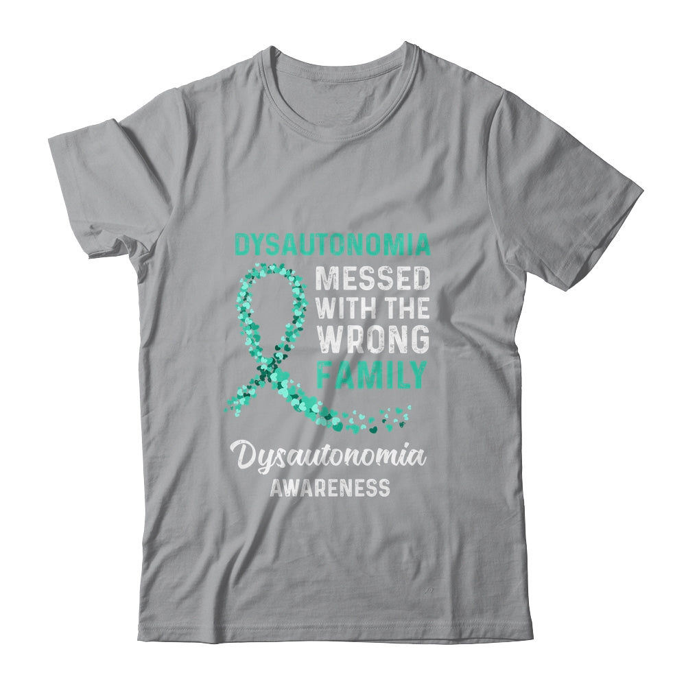 Dysautonomia Awareness Messed With The Wrong Family Support T-Shirt & Hoodie | Teecentury.com