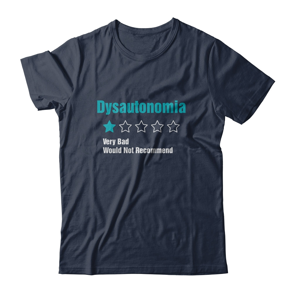 Dysautonomia Awareness Very Bad Would Not Recommend T-Shirt & Hoodie | Teecentury.com