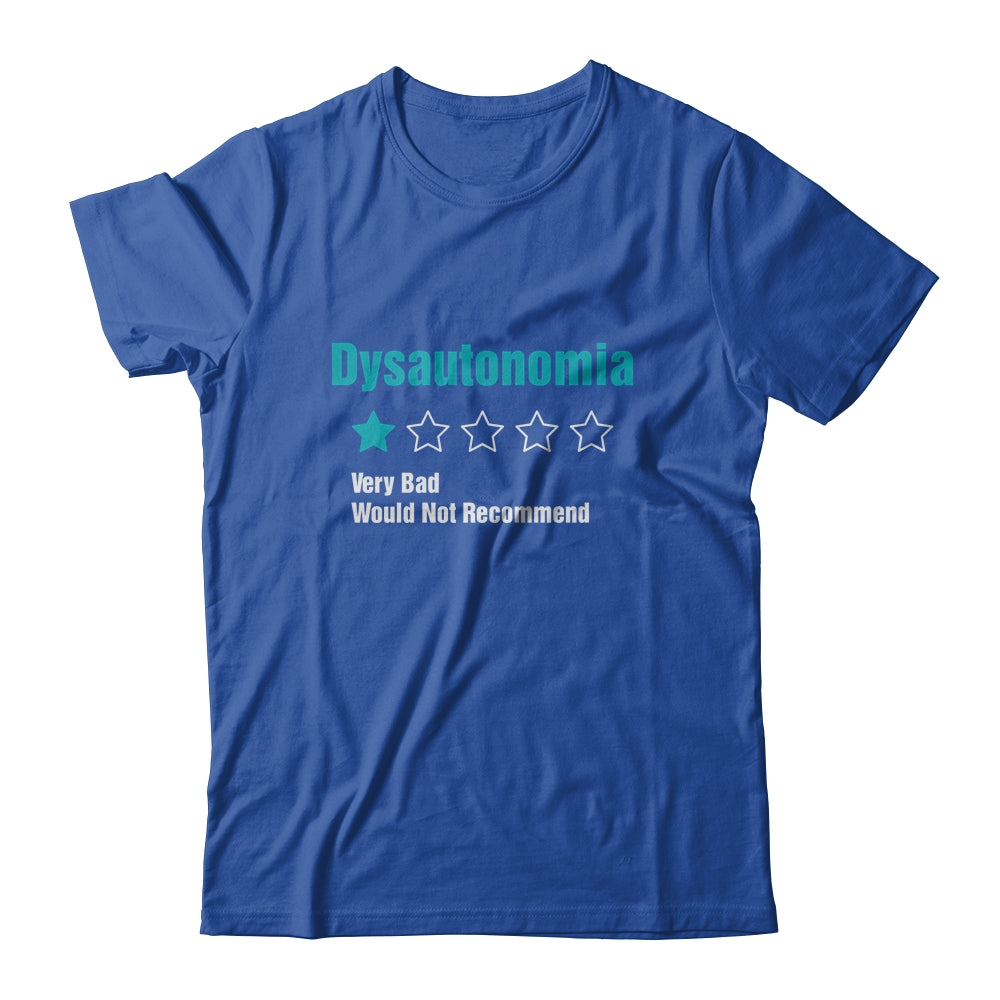 Dysautonomia Awareness Very Bad Would Not Recommend T-Shirt & Hoodie | Teecentury.com