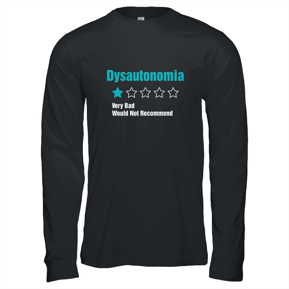 Dysautonomia Awareness Very Bad Would Not Recommend T-Shirt & Hoodie | Teecentury.com