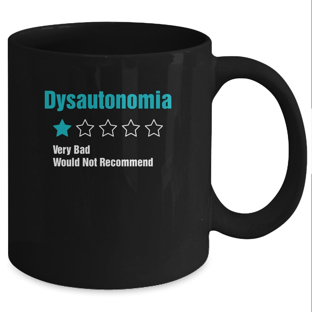 Dysautonomia Awareness Very Bad Would Not Recommend Mug Coffee Mug | Teecentury.com