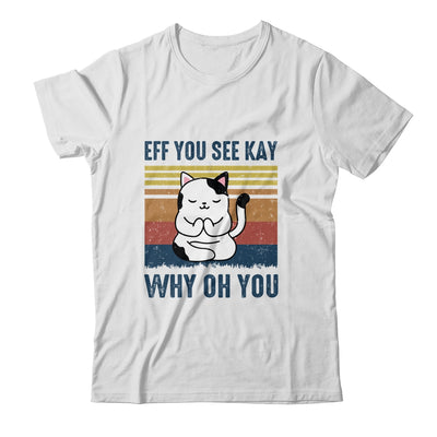 EFF You See Kay Why Oh You Cat Yoga Retro Vintage T-Shirt & Tank Top | Teecentury.com