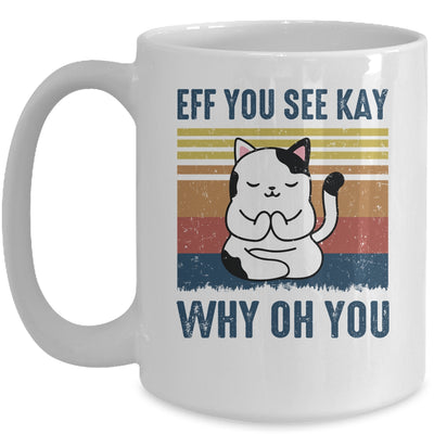 EFF You See Kay Why Oh You Cat Yoga Retro Vintage Mug Coffee Mug | Teecentury.com