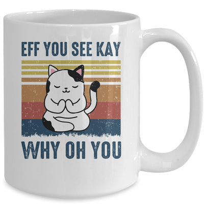 EFF You See Kay Why Oh You Cat Yoga Retro Vintage Mug Coffee Mug | Teecentury.com